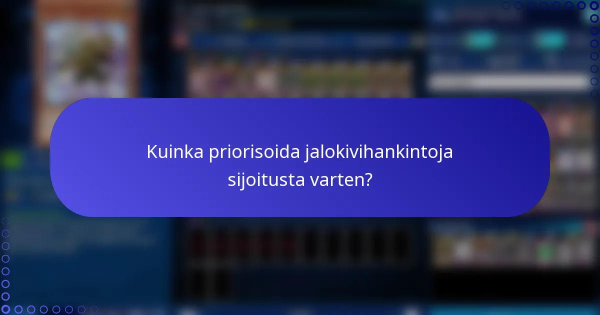 Kuinka priorisoida jalokivihankintoja sijoitusta varten?