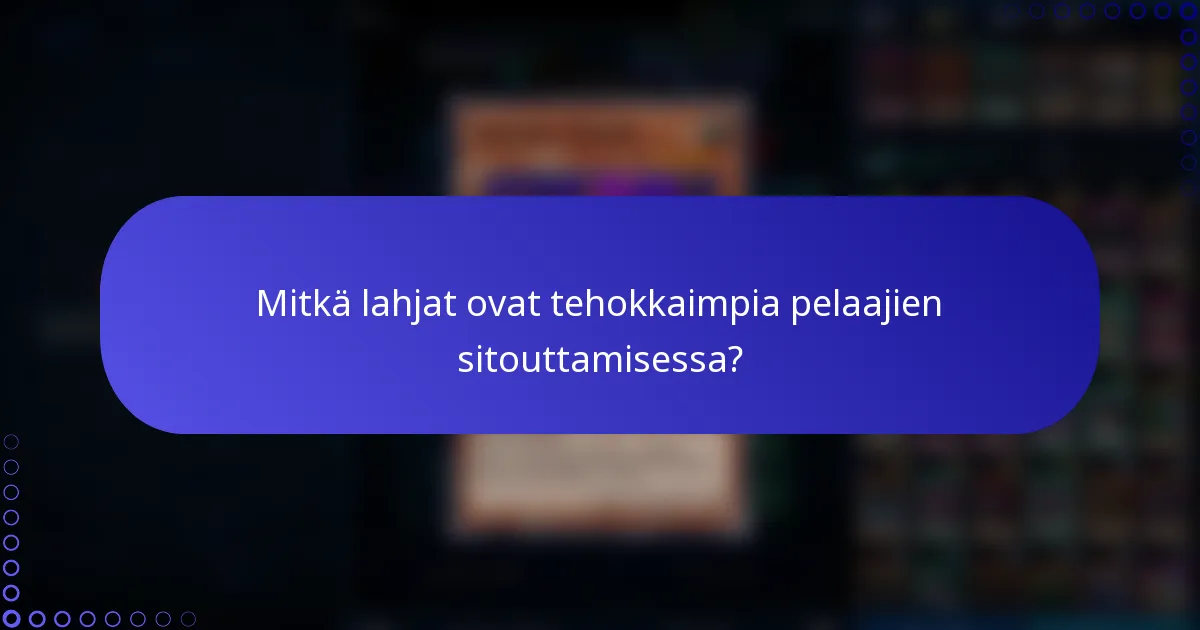 Mitkä lahjat ovat tehokkaimpia pelaajien sitouttamisessa?