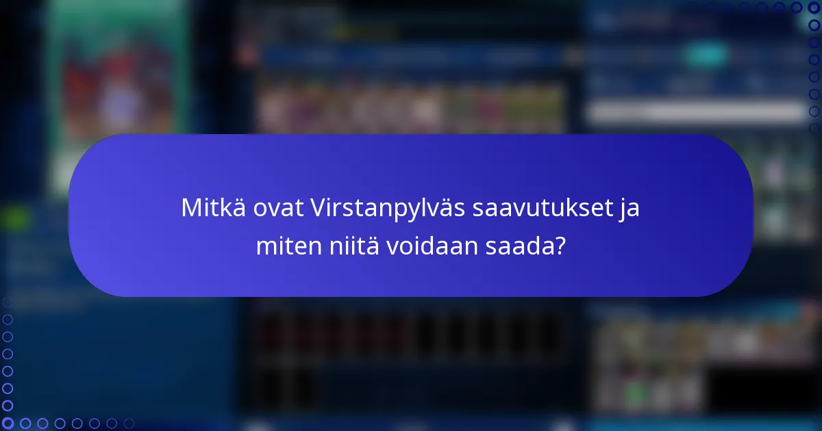 Mitkä ovat Virstanpylväs saavutukset ja miten niitä voidaan saada?